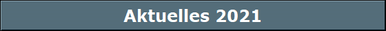 Aktuelles 2021